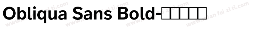 Obliqua Sans Bold字体转换